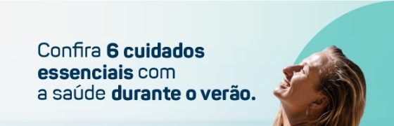 6 cuidados essenciais com a saúde durante o verão